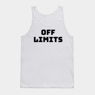 Off Limits. Can't Touch This. Tank Top